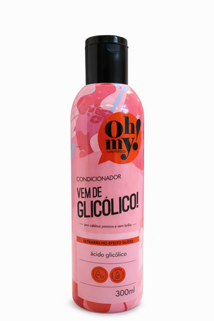Condicionador Vem de GLICÓLICO! 300ml Oh My!